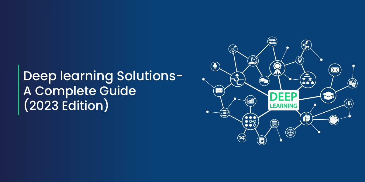 Deep learning solutions a Completed Guide