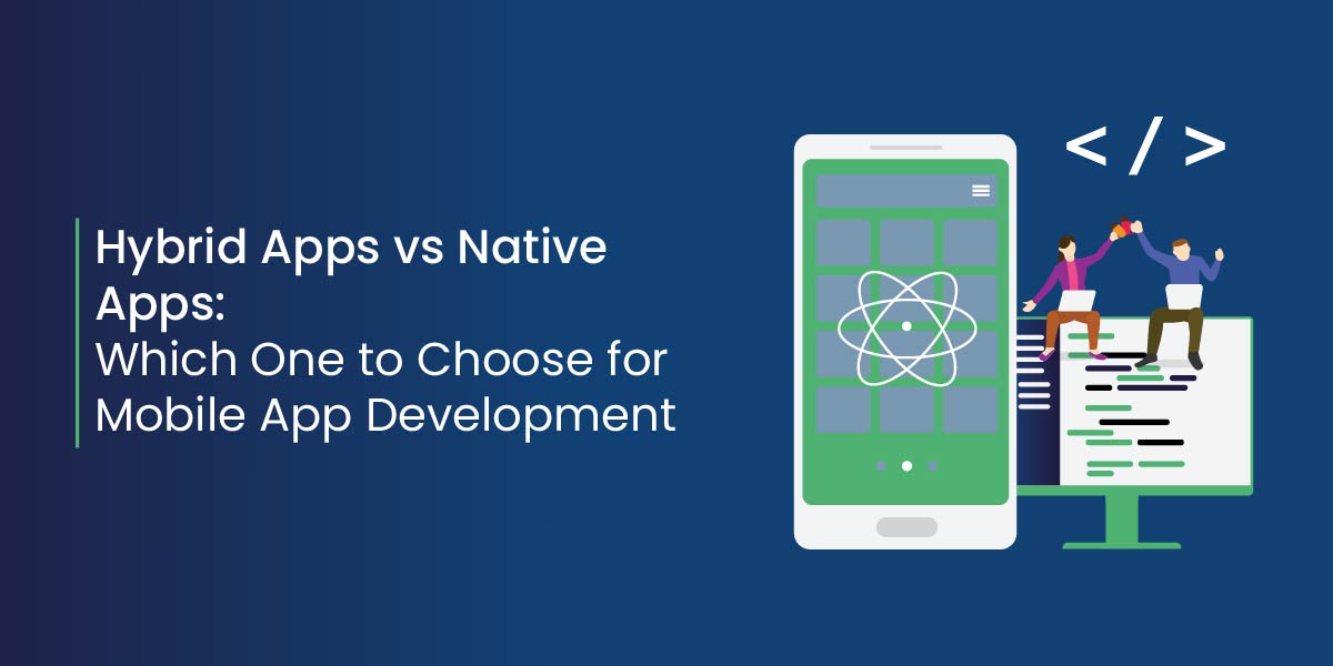 Hybrid Apps vs Native Apps