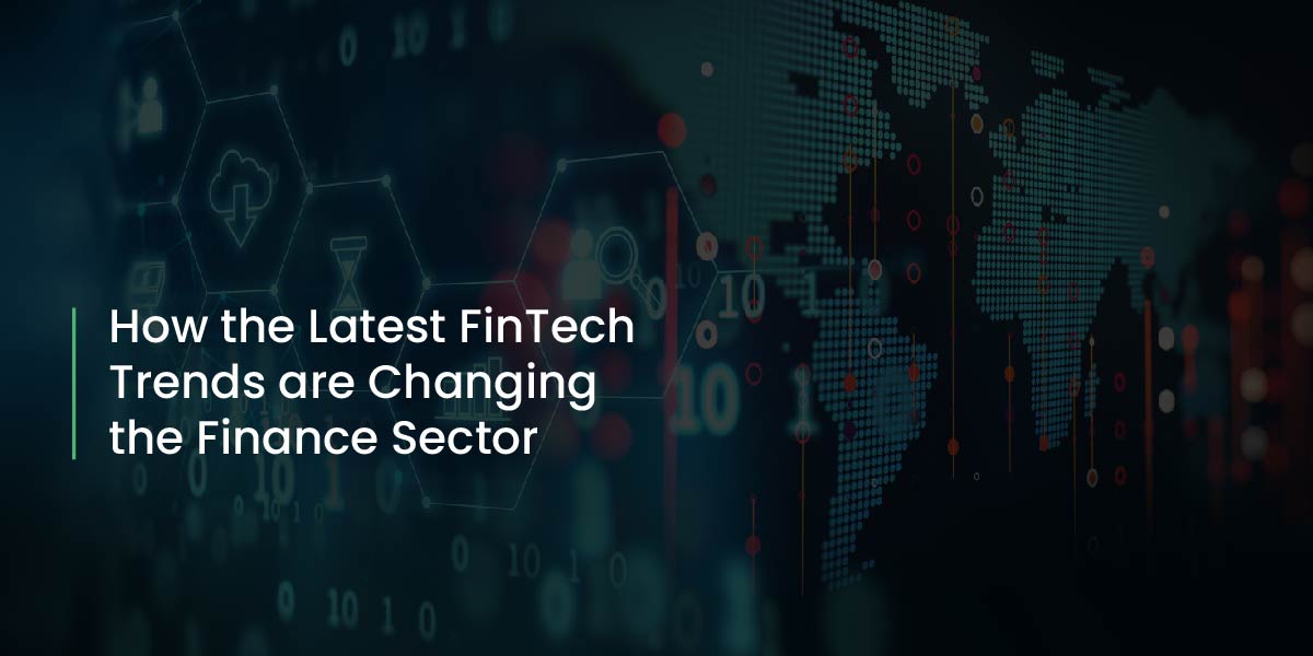 How the largest FinTech Trends are Chaning the Fintech